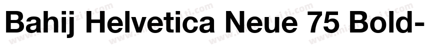 Bahij Helvetica Neue 75 Bold字体转换